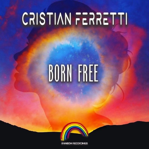 Cristian Ferretti - Born Free [RAIN101]